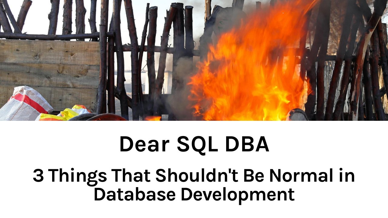 Common Antipatterns in Database Development (28 minute video/podcast episode)