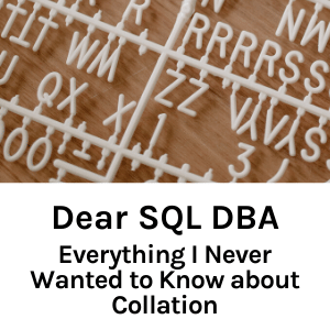 Everything I Never Wanted to Know About Collation (14 minute video/podcast episode)