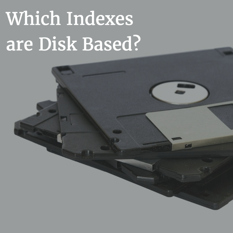 Which Indexes are Disk Based in SQL Server?
