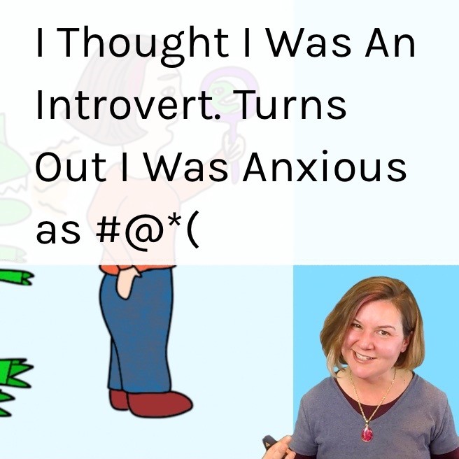I Thought I Was An Introvert. Turns Out I Was Anxious as #@*]  (Dear SQL DBA Episode 53)