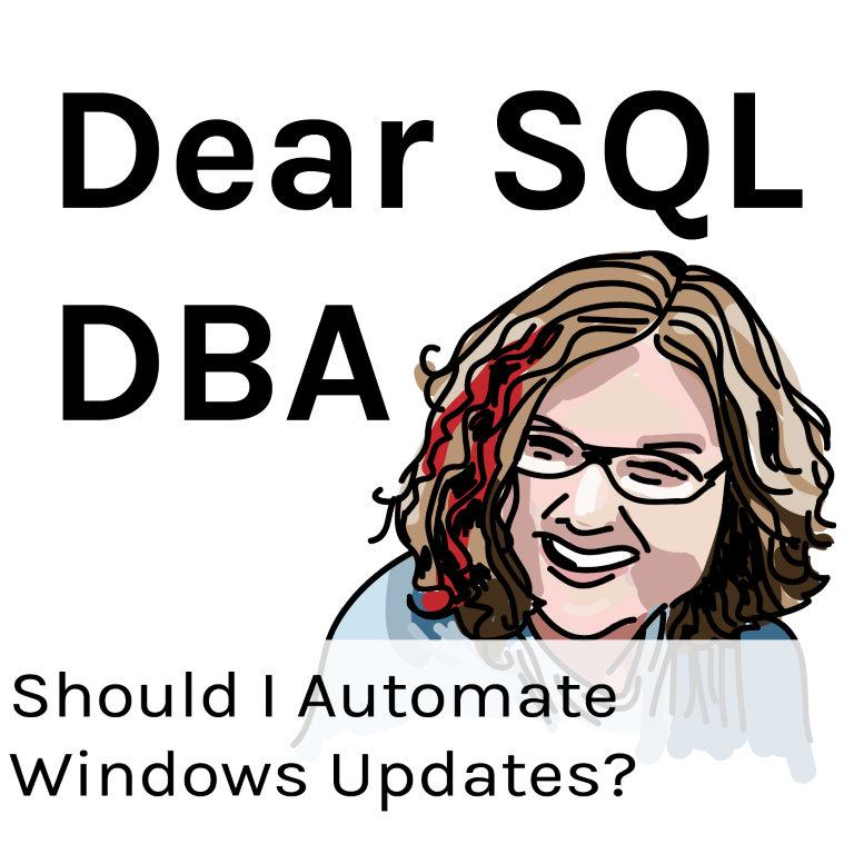 Should I Automate my Windows Updates for SQL Server? (Dear SQL DBA Episode 10)