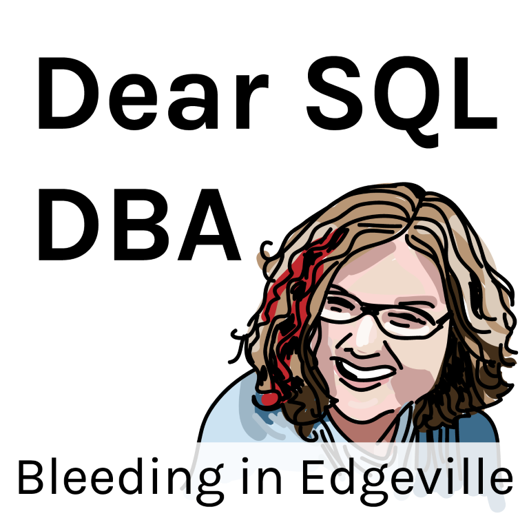 Bleeding In Edgeville - When Upgrades Come Too Fast (Dear SQL DBA)