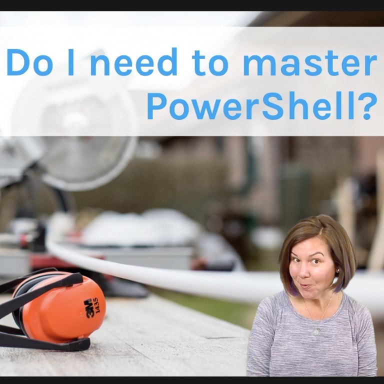 Do I Need to Master PowerShell?