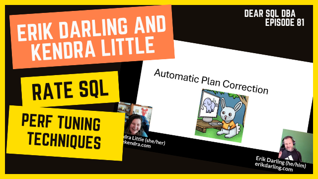 Erik Darling and Kendra Little Rate SQL Server Perf Tuning Techniques